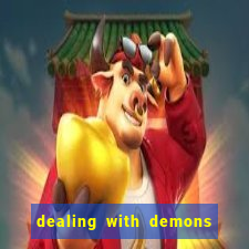 dealing with demons amor pt br